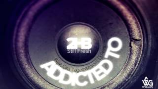 2HB - Addicted To ft. Tagamazorem, Cira, Dj Fejm