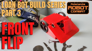 Front Flip - Loan Bot Build Series Part 3