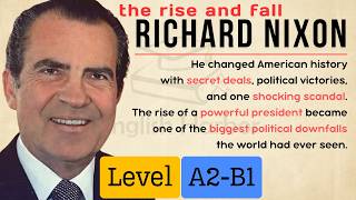Richard Nixon Story  Learn English A2b1  Easy English Biography  Graded Reader