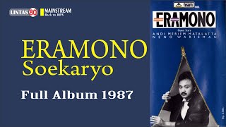 Eramono Sukaryo ~ Eramono (Fullalbum 1987) #eramonosukaryo #kenanganasmara #andimeriemmattalatta