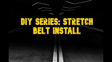 DIY Stretch Belt Install   THE BEST WAY - NO SPECIAL TOOLS!