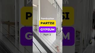 Pembuatan Partisi Gypsum dengan Cepat - Part 2 #shorts Pembuatan Partisi Gypsum dengan Cepat - Part 2 #shorts