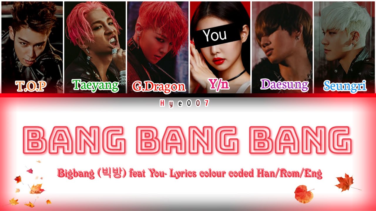 Karaoke BIGBANG (빅방)- 'Bang Bang Bang' [you as a 6 member] (Lyrics colour coded)