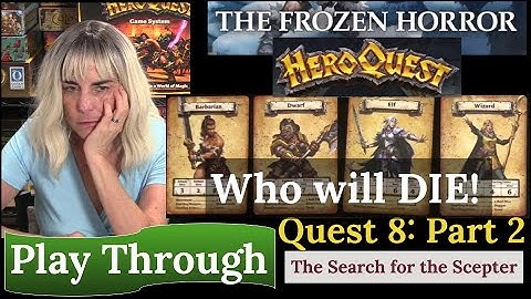 HeroQuest (2021): The Frozen Horror - Quest 8 - The Search for the Scepter - part 2