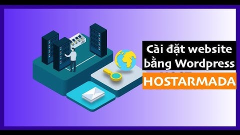 Cài đặt wordpress trên HostArmada để tạo website, blog trong 5 phút.