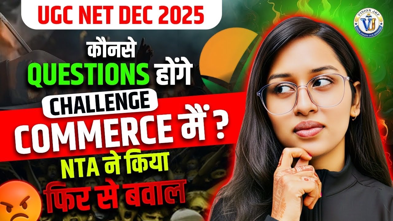 UGC NET Dec 2025 Commerce: Which Questions Will Be Challenge? | Vision JRF | Saroj Mam