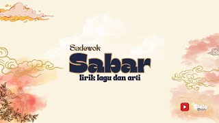 Download Lagu Lirik Lagu Sabar (Sinau Bareng) - Sadewok MP3