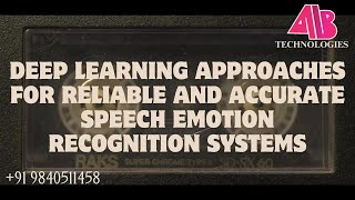 DEEP LEARNING APPROACHES FOR RELIABLE AND ACCURATE SPEECH EMOTION RECOGNITION SYSTEMS