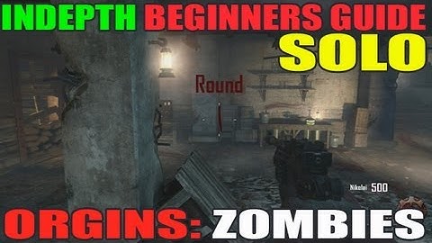 Origins: Indepth Noob Guide For Beginners Solo Strategy Tutorial (Black Ops 2 Zombies)