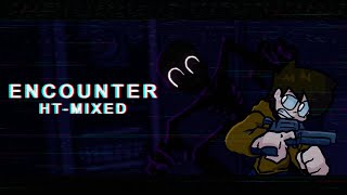 ENCOUNTER HT-MIX [ENCOUNTER Z-sharp remix/cover]