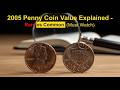 2005 Penny Coin Value is Worth Million Dollar! Coin Worth Money