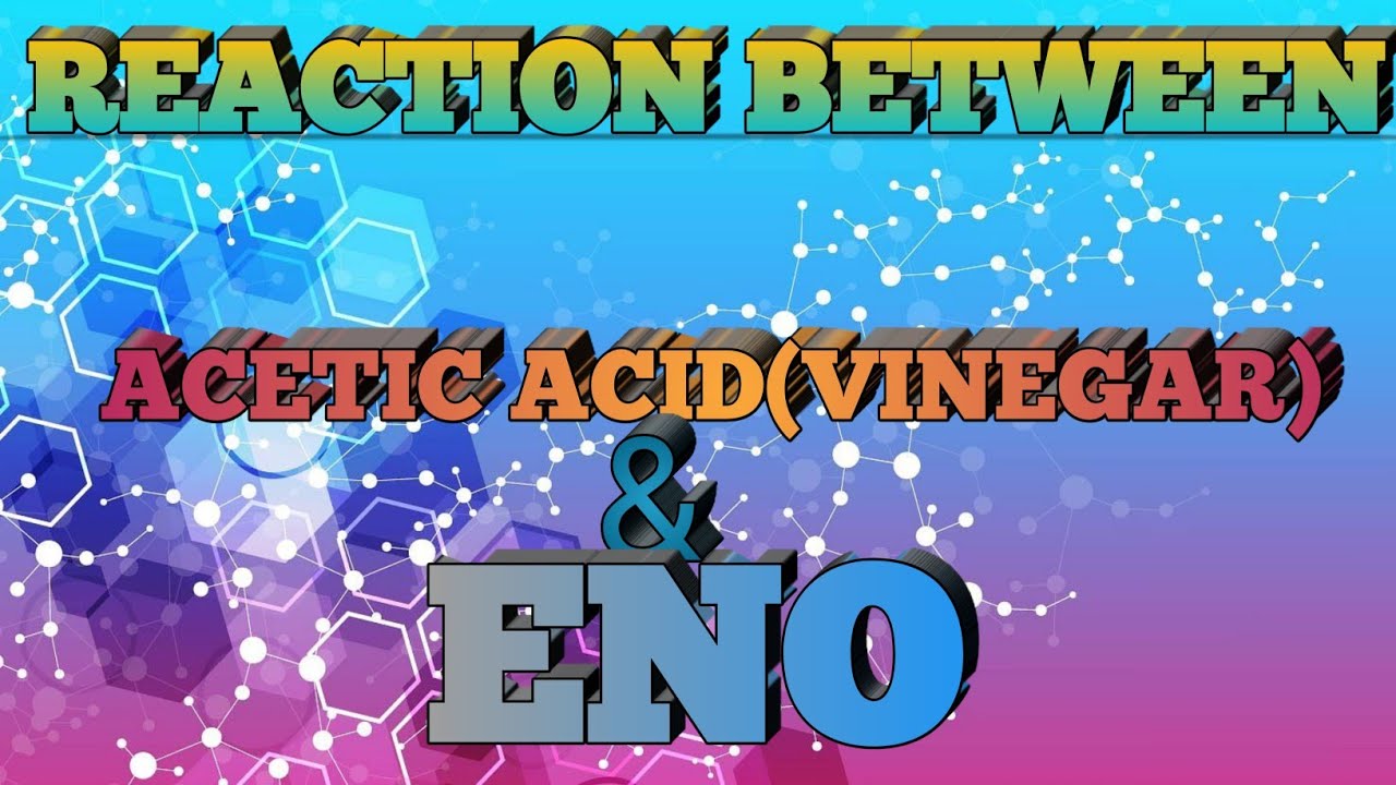FUN EXPERIMENT  REACTION BETWEEN ENO AND VINEGAR OR CITRIC ACID