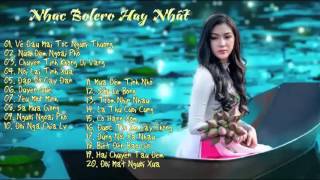 Nhạc Bolero Hay Nhất 2016 | Tuyệt Phẫm Nhạc Trử Tình Chọn Lọc Hay Nhất 2016