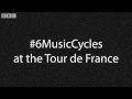 6 Music Celebrates Cycling