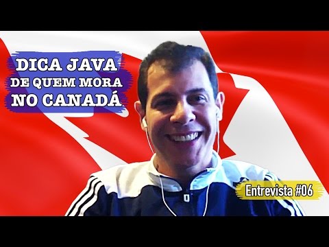 Programador no Canadá revela como aprendeu Java - Bruno Markman - Entrevista #06