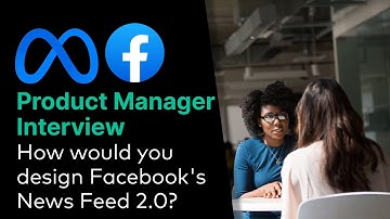 Meta/ Facebook Product Manager Interview: How would you design Facebook