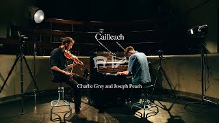 Cailleach - Charlie Grey and Joseph Peach