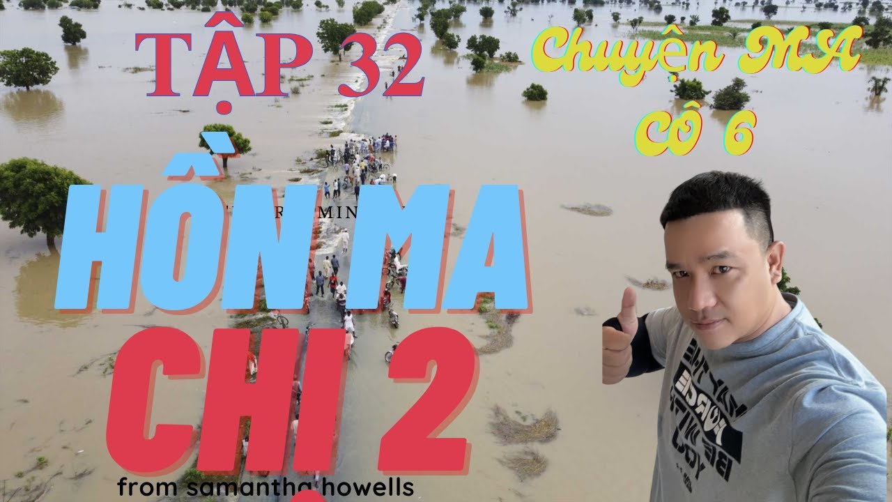 Chuyện Ma Có Thật - TẬP 32 : HỒN MA CHỊ  2