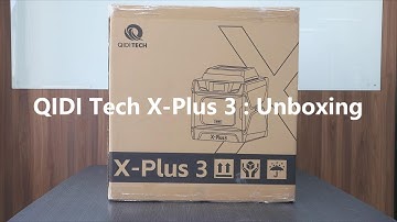 QIDI X Plus 3 unboxing | New All-metal Frame &Temperature Controlled Chamber