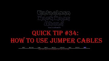 Cataclysm Quick Tip #34 - How to use Jumper Cables