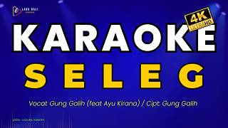 Seleg - Gung Galih (feat Ayu Kirana) |  Lagu Bali Karaoke