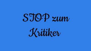 STOP zum Kritiker, ein neuer Fortschritt