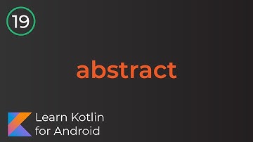 Learn Kotlin for Android: Abstract Classes & Functions (Lesson 19)