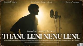Vasista - Thanu Leni Nenu Lenu (Official Music Video) | Kaavirath | The Prem Kahani
