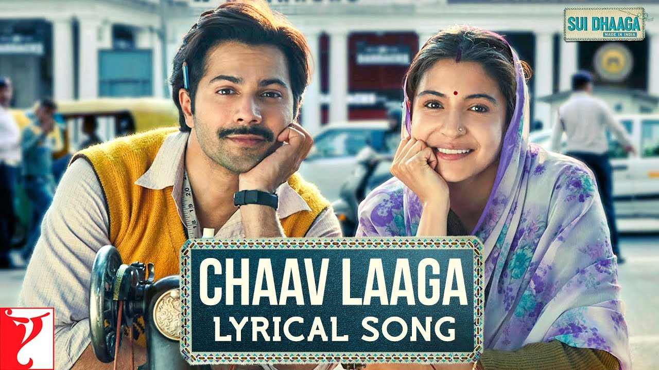 Lyrical  Chaav Laaga Song With Lyrics  Sui Dhaaga  Anushka  Varun  Varun Grover  Anu Malik