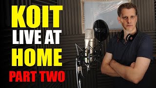Koit : Live at Home - Part Two