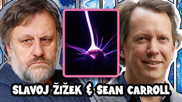 Ontological Indeterminacy and Quantum Physics | Slavoj Žižek & Sean Carroll
