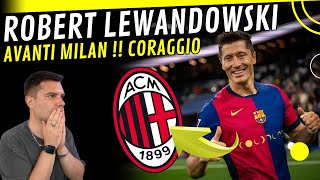 🤯 😍 ROBERT LEWANDOWSKI !! SVEGLIA AC MILAN, SENZA PENSARCI !! + PARLA GALLIANI #acmilan #milannews