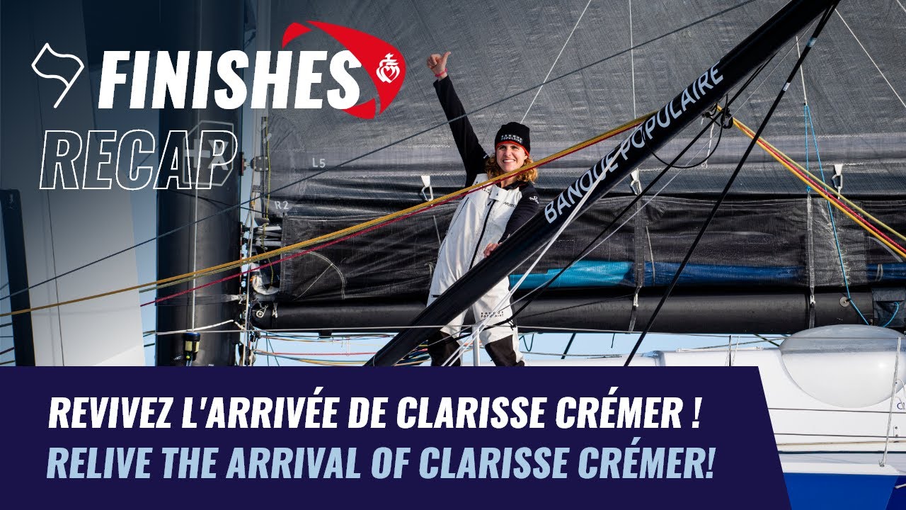 Revivez l'arrivée de Clarisse CREMER | Finishes Recap｜Vendée Globe 2020