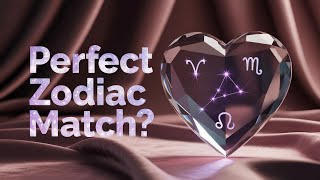 Which Zodiac Signs Are Made For Each Other