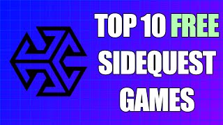 10 Of The Best FREE SIDEQUEST GAMES For You To Try Out...