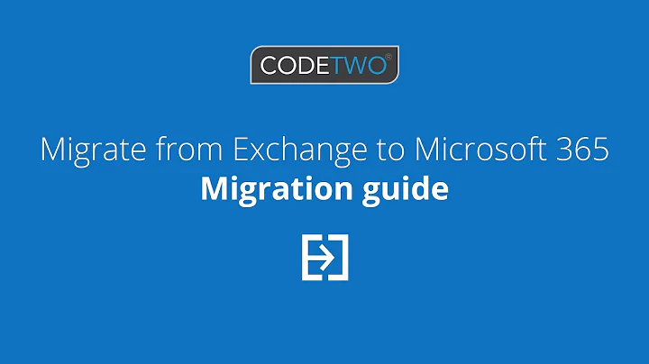 CodeTwo Office 365 Migration: the complete Microsoft 365 & Office 365 migration guide