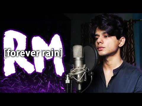 RM - forever rain (Cover) | SHRINKHAL
