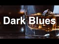 Dark Blues Music - Slow Blues and Rock Ballads