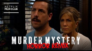 Adam Sandler's Murder Mystery Recut as a Horror Movie | Netflix