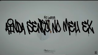 9. MC LUANNA - AINDA SENTO NO MEU EX (Prod. Brunoso)