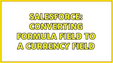Salesforce: Converting Formula field to a currency field