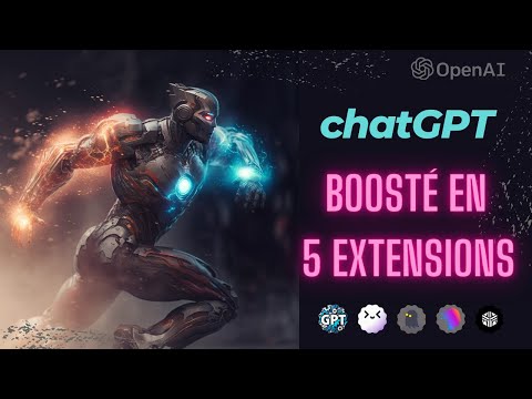 5 extensions pour BOOSTER chatGPT