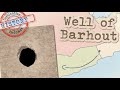 Well Of Barhout A Very Deep Hole 