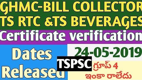 Tspsc GHMC Bill collector,Ts rtc,Ts beverages certificate verification 2019