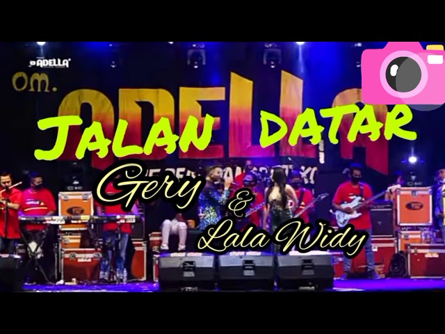 Jalan Datar _  Duet romantis 💞 Gerry Mahesa feat Lala Widy // om Adella// class=