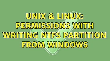 Unix & Linux: Permissions with writing NTFS partition from Windows (2 Solutions!!)