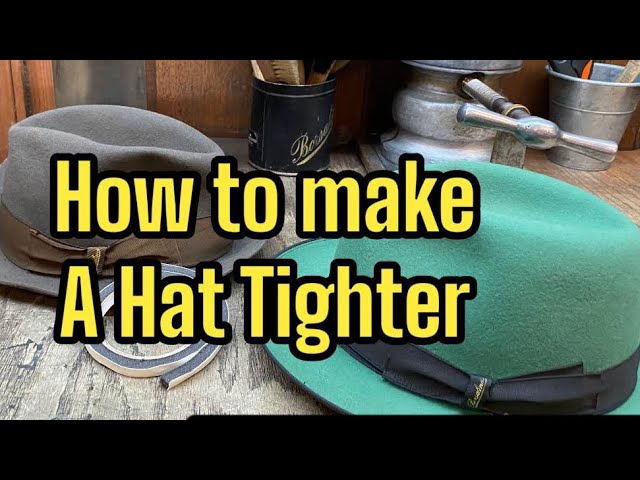 How can I stretch out my hat or make it tighter?