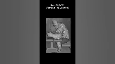 SCP-082 | "Fernand" the Cannibal (SCP Library)