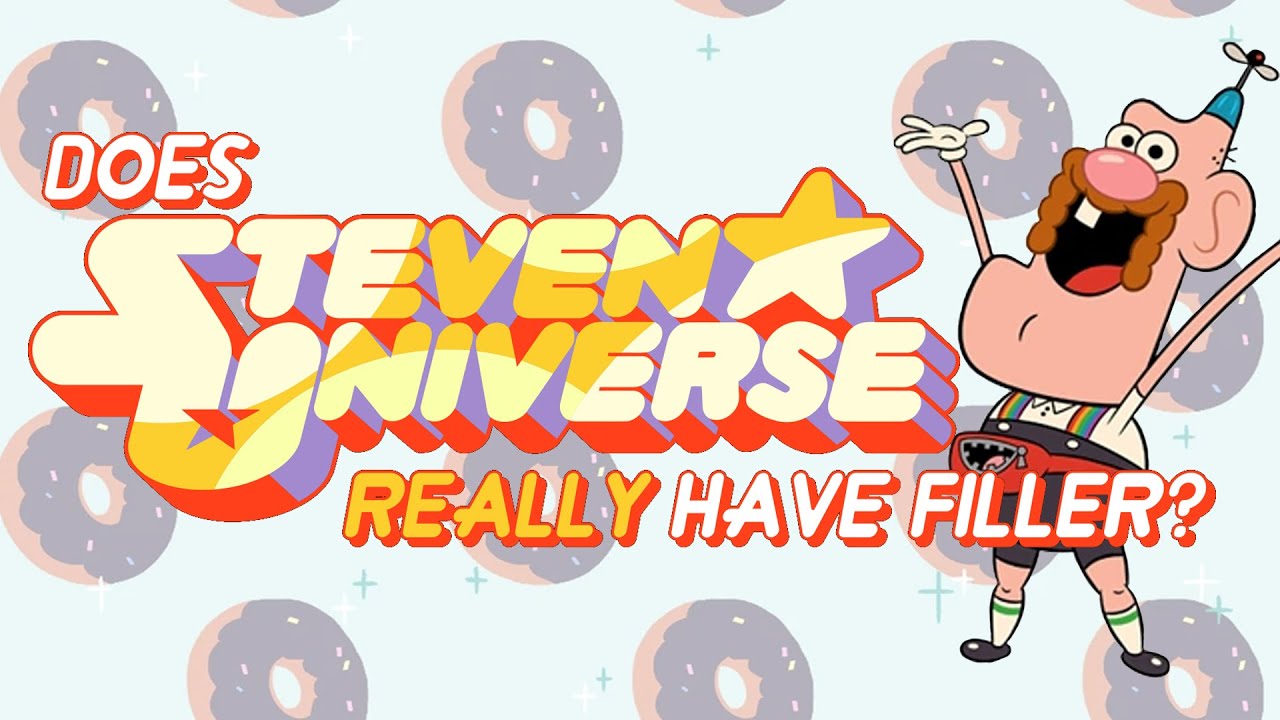 Does Steven Universe REALLY have filler? YouTube