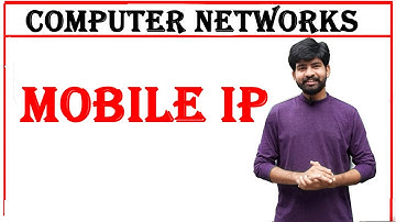 mobile IP | components in mobile internet protocol | computer networks | CN Subject | unit 3